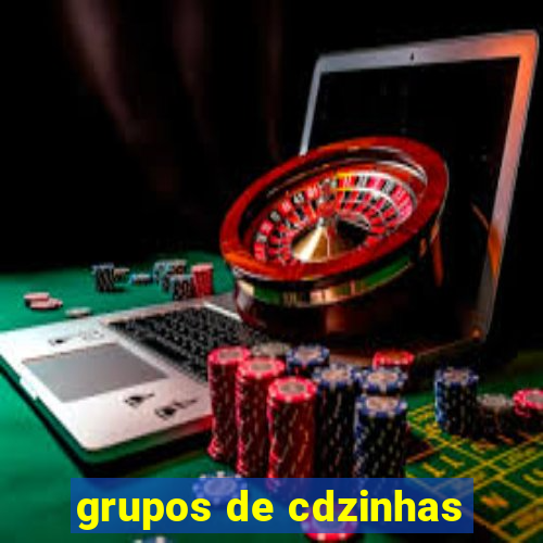 grupos de cdzinhas